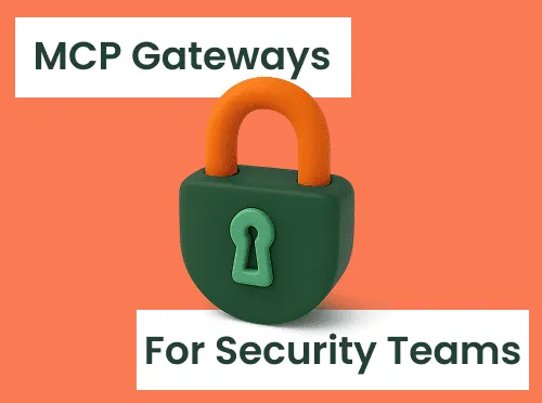 MCP gateways for security teams — enterprise guide by Barndoor